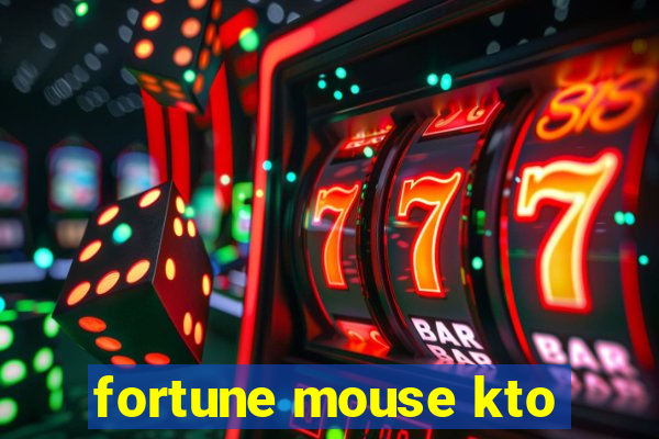 fortune mouse kto